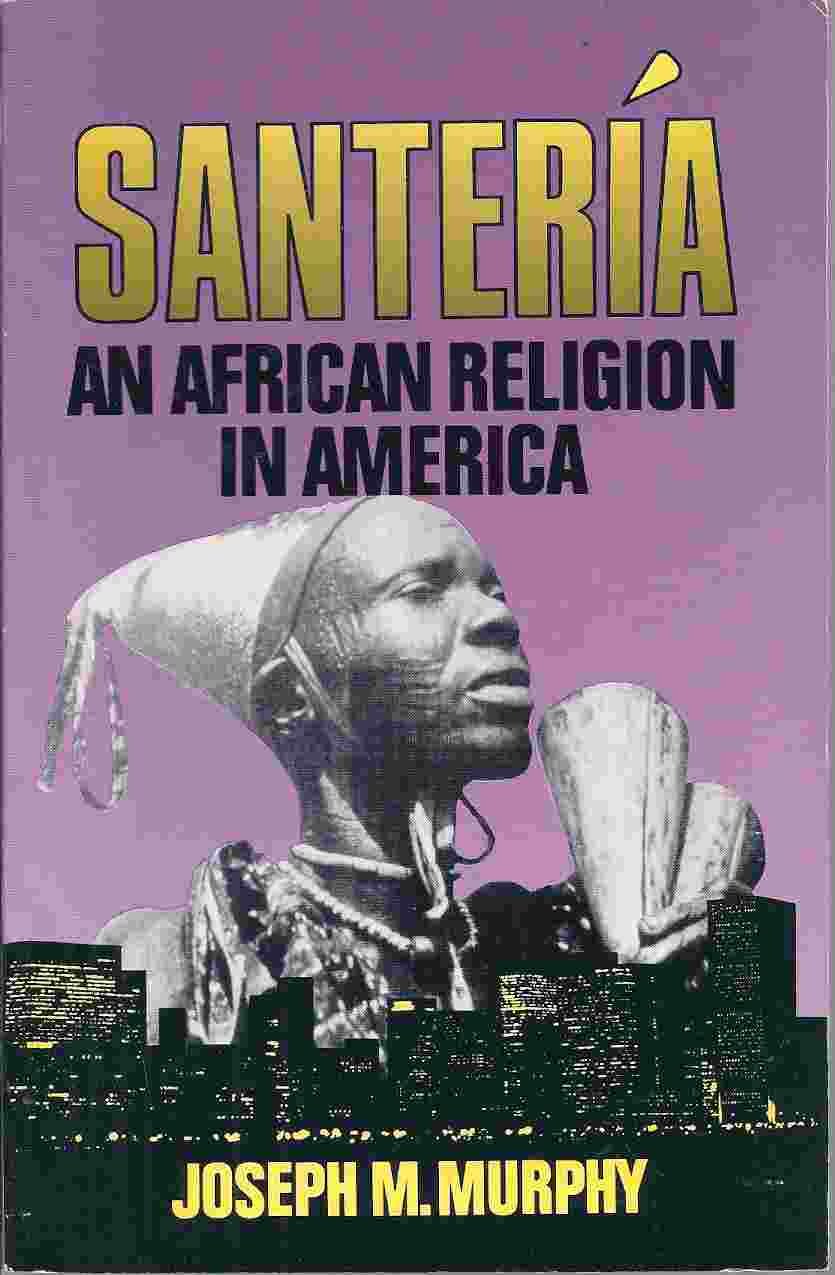 Santeria: African Religion in America