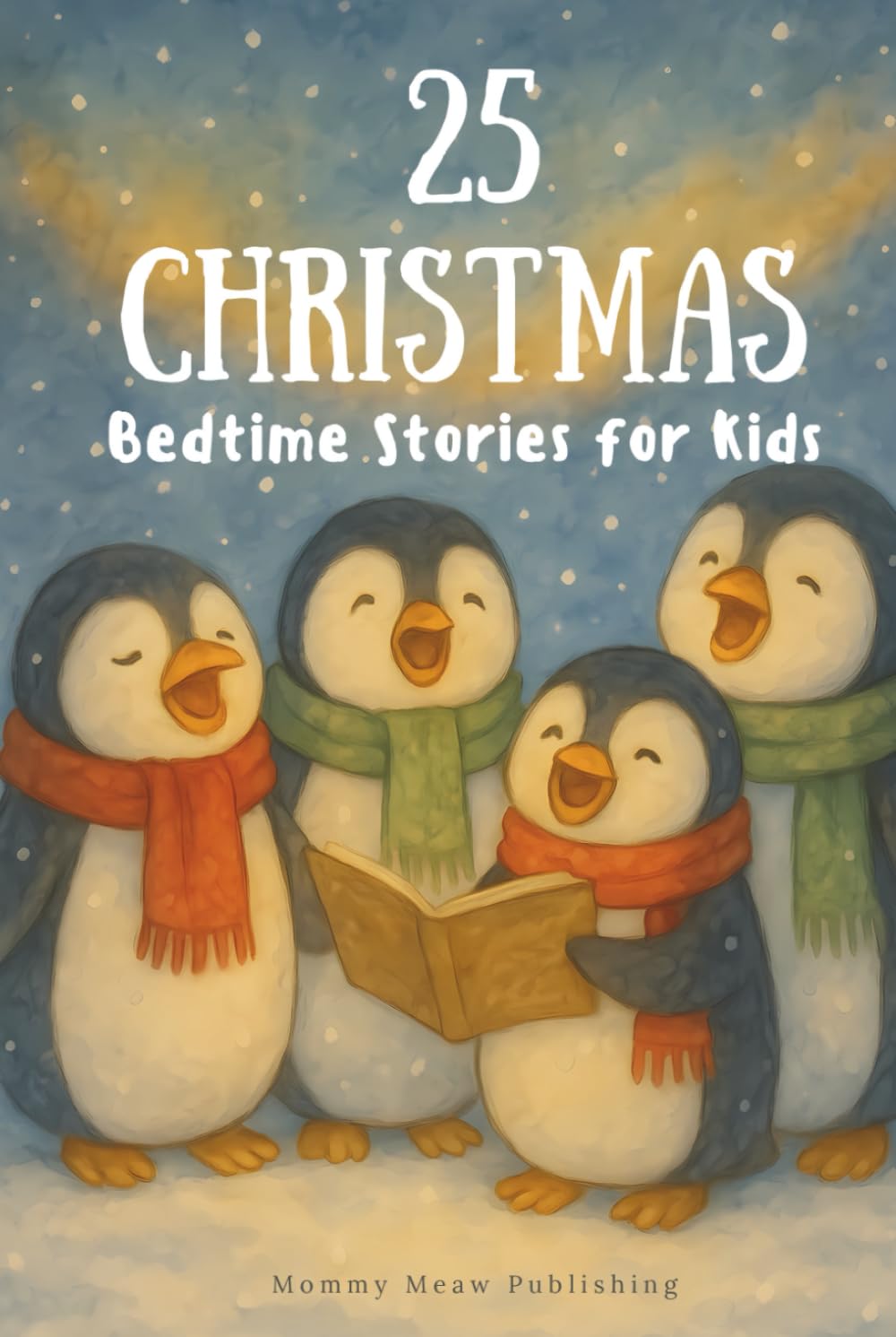 25 Christmas Bedtime Stories for Kids: (Vol. 2): Heartwarming Holiday Tales of Magic, Kindness, and Joy