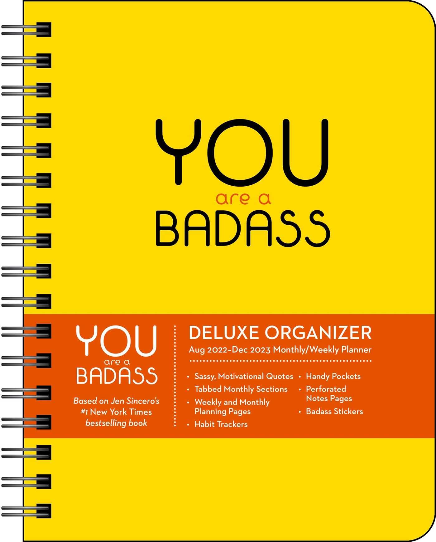 You Are a Badass Deluxe Organizer 17-Month 2022-2023 Monthly/Weekly Planner Calendar