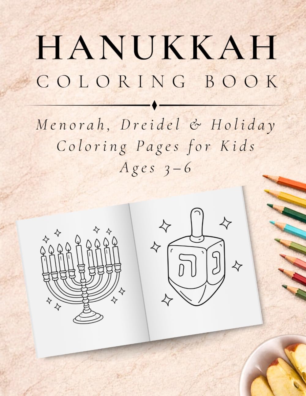 Hanukkah Coloring Book: Menorah, Dreidel, Star of David and Holiday Coloring Pages for Toddlers and Preschool Kids Ages 3 to 6 (The Luxx Coloring Collection)