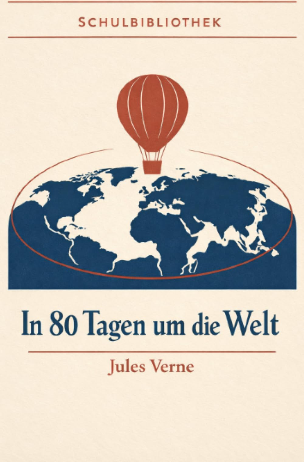 In 80 Tagen um die Welt: Reise um die Erde in 80 Tagen