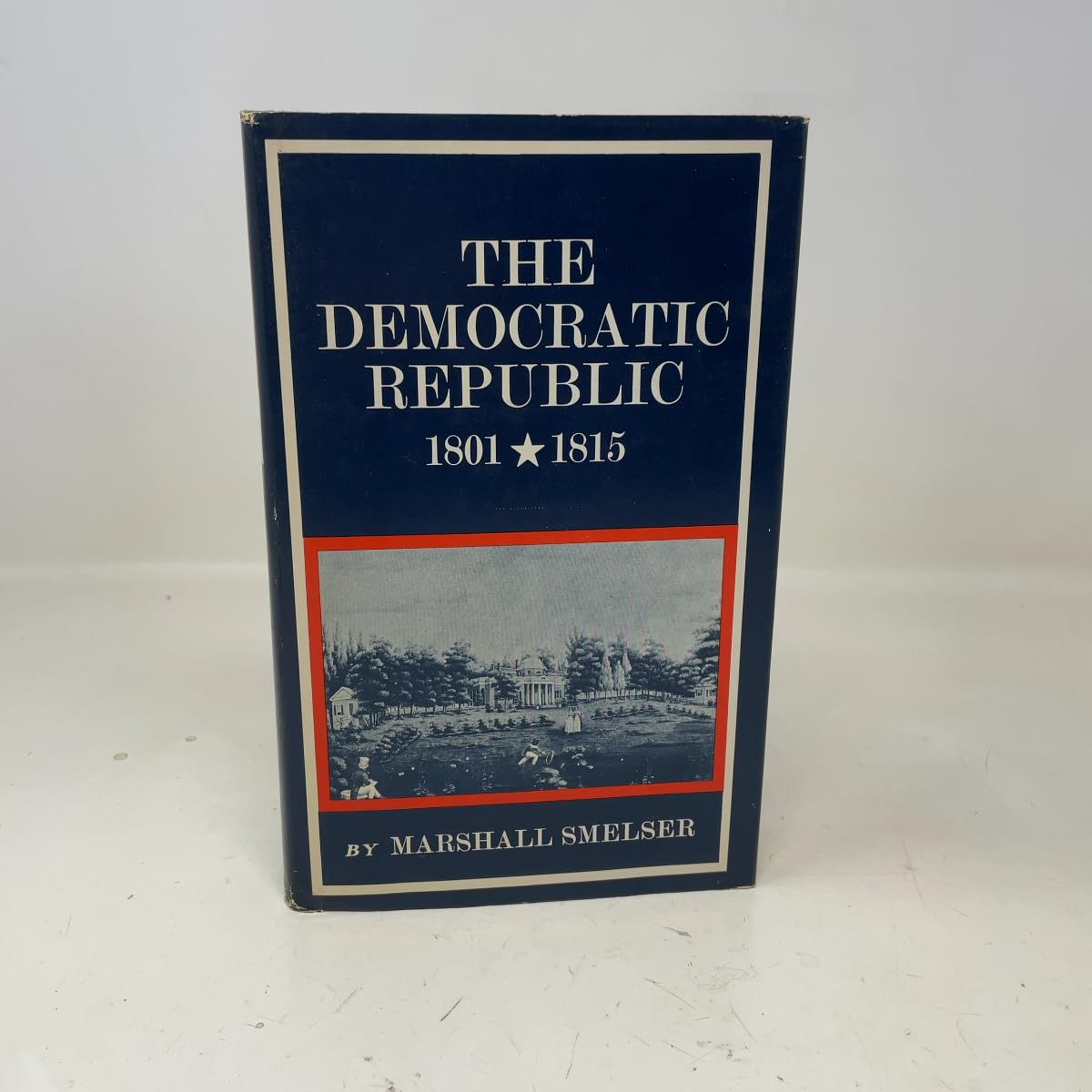 The Democratic Republic, 1801-1815.