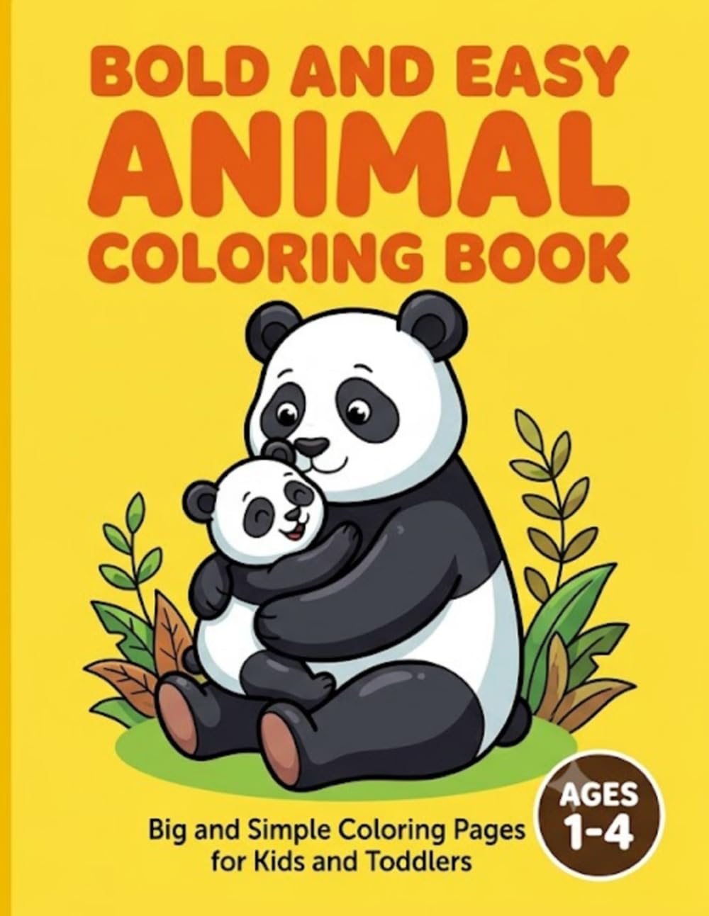 Bold and Easy Animal Coloring Book: Big and Simple Coloring Pages for Kids and Toddlers