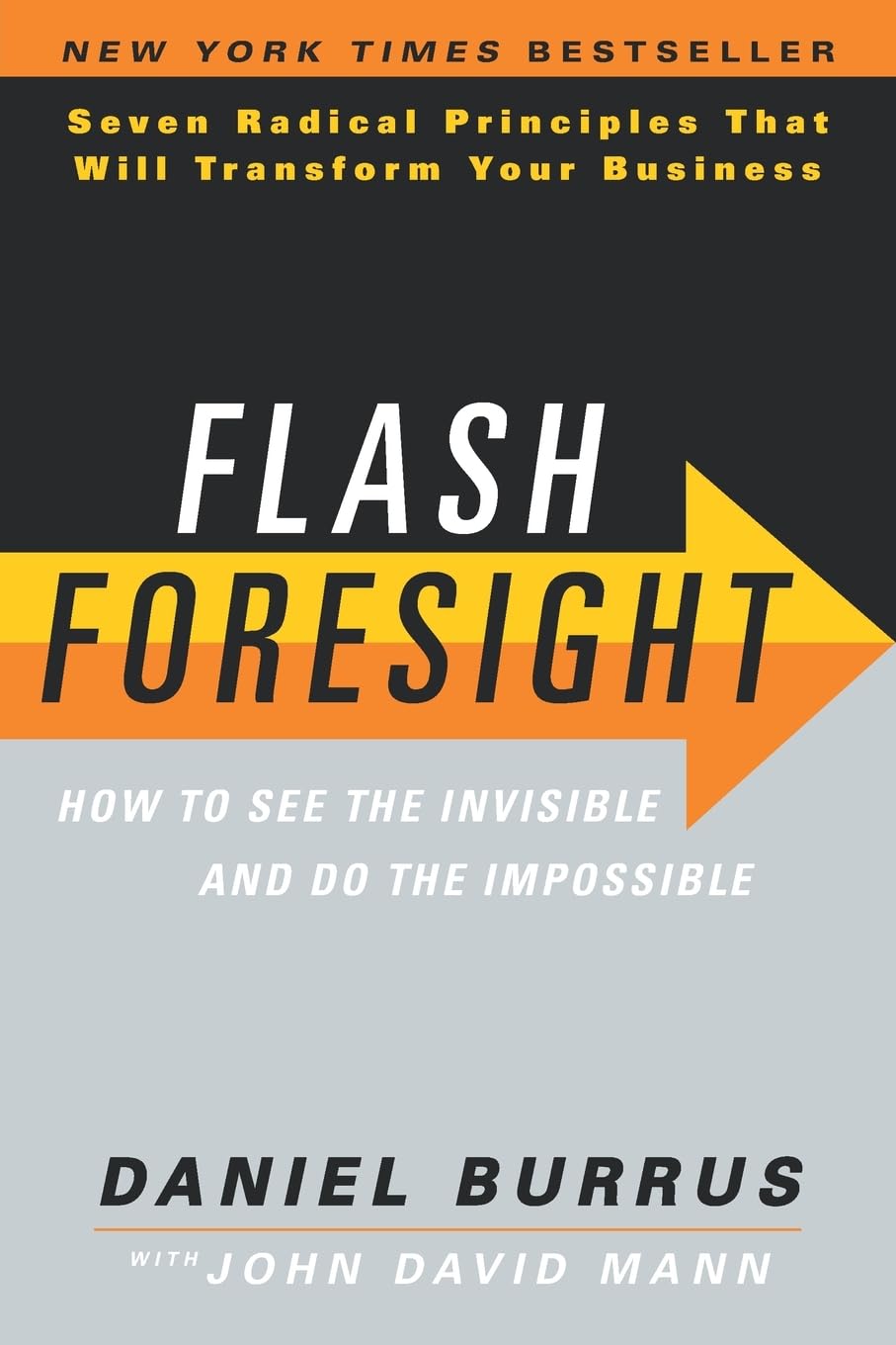 Flash Foresight: How to See the Invisible and Do the Impossible