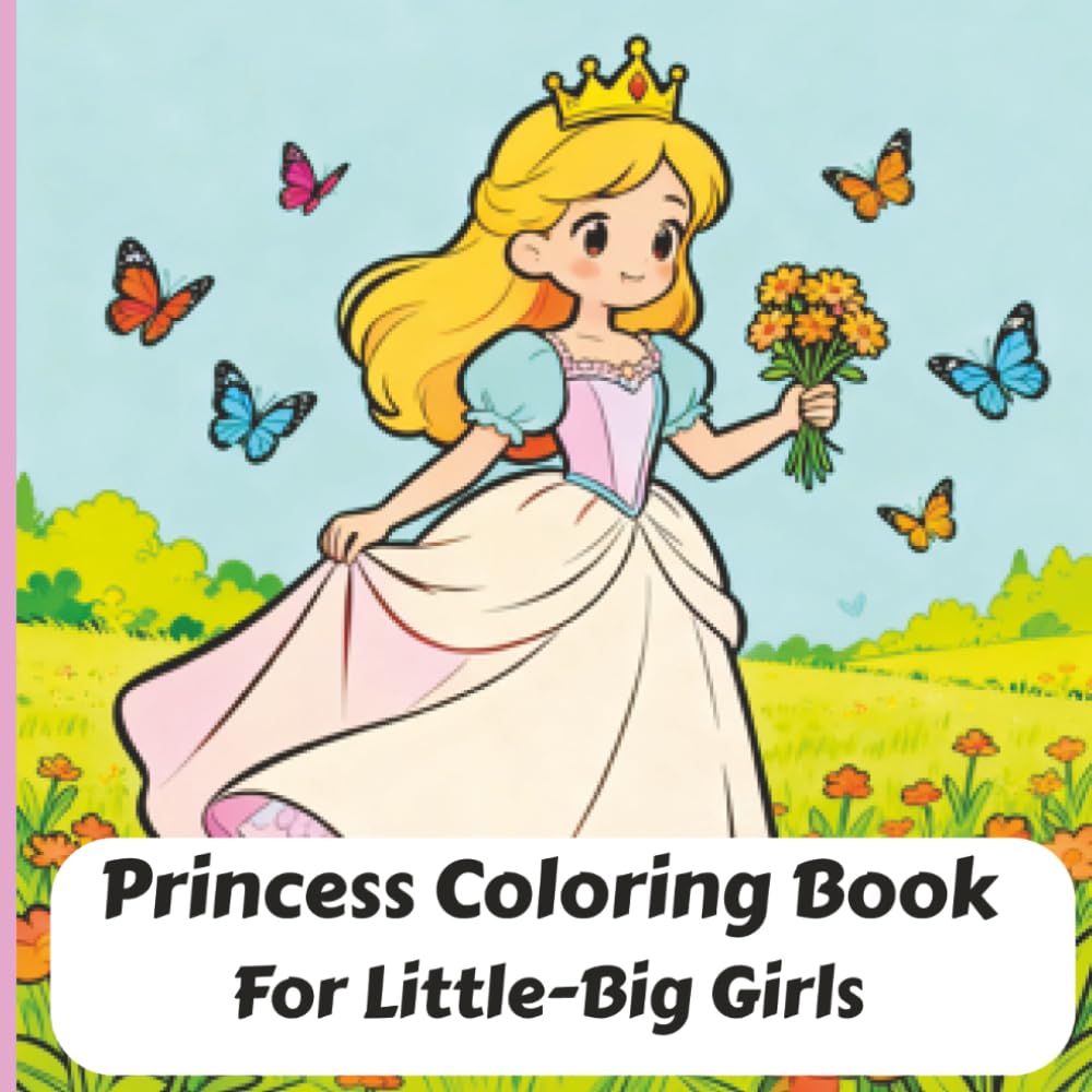 Princess Coloring Book For Little-Big Girls: Over 40 Cute Princess Coloring Pages For Girls, kids, 8.5x8.5.