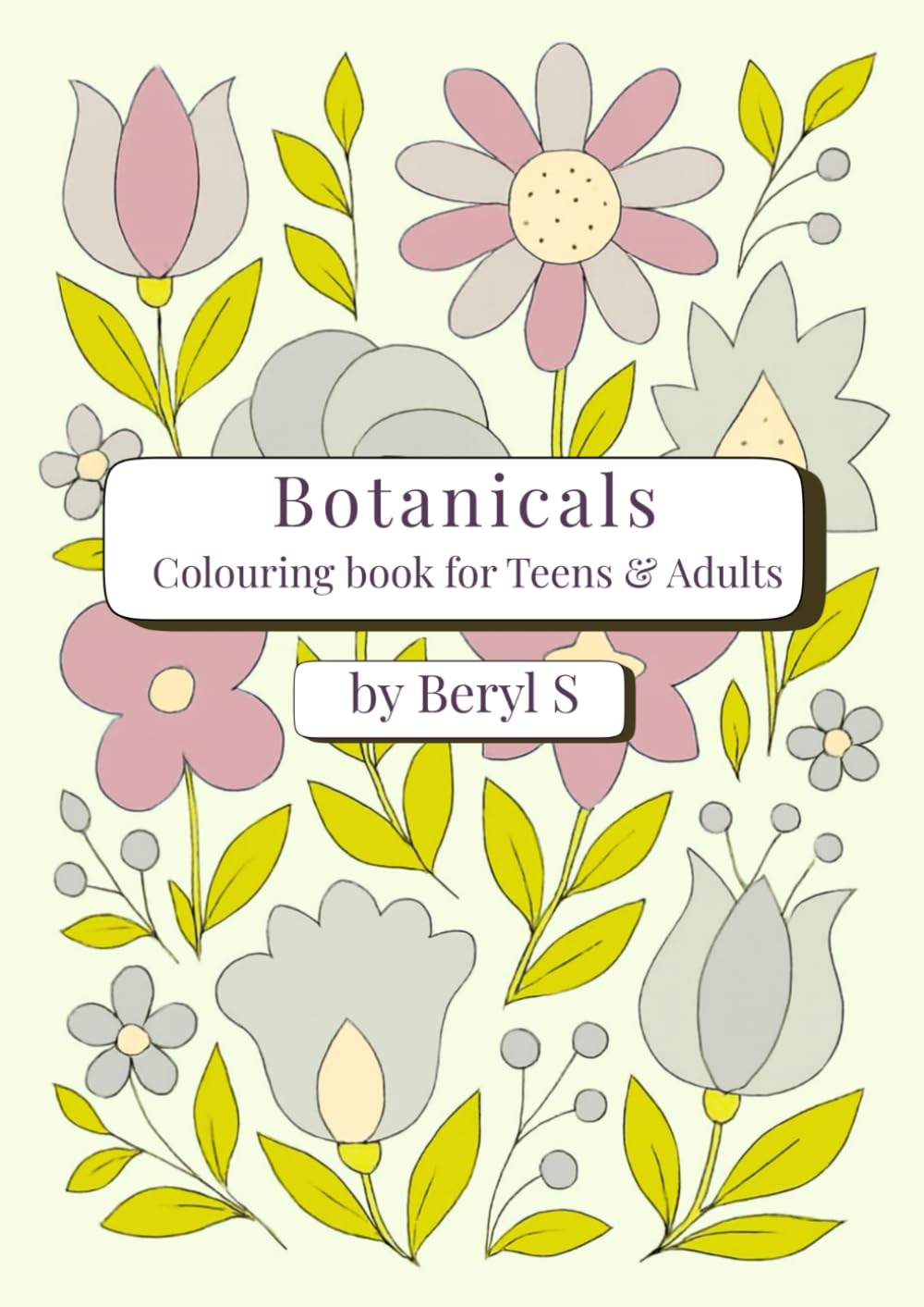 Botanicals: Colouring Book for Teens & Adults