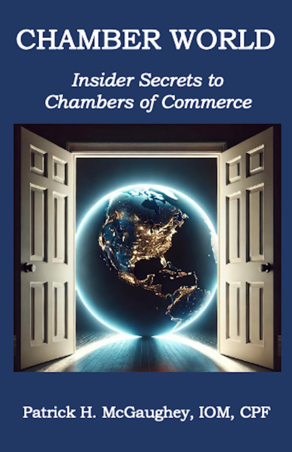 Chamber World: Insider Secrets to Chambers of Commerce