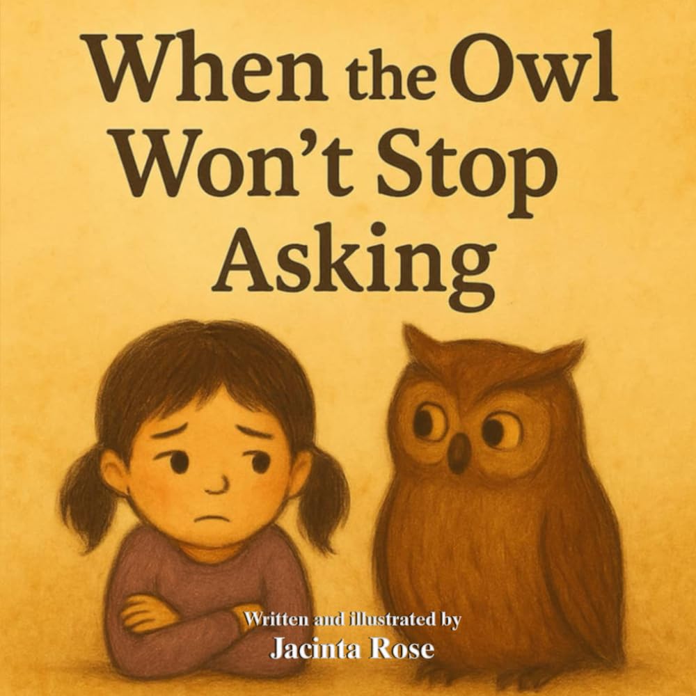When The Owl Won't Stop Asking (The Feelings That Visit Me)