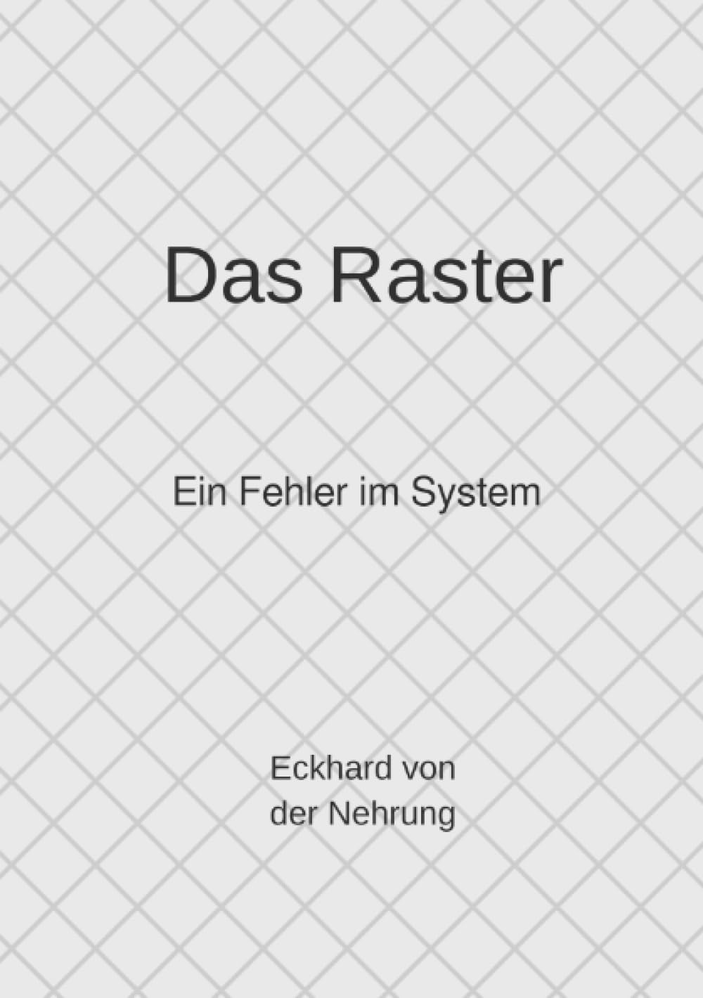 Das Raster: Ein Fehler im System