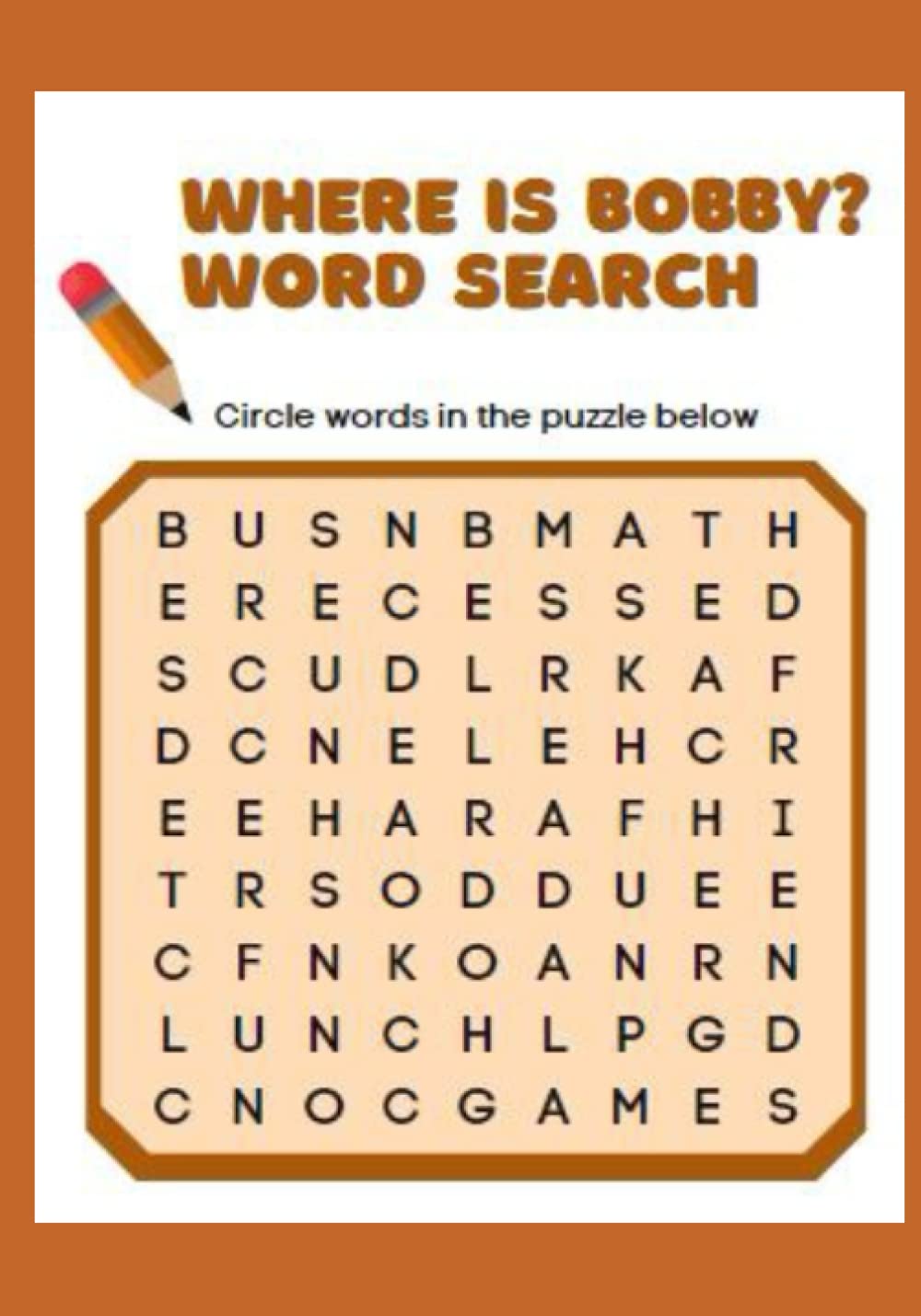 Where Is Bobby? Word Search: The name “Bobby” is hidden in each of these challenging puzzles!