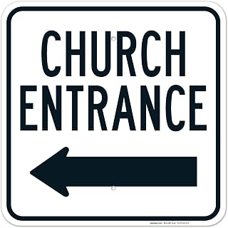 Church Entrance with Left Arrow Sign, 18x18 Inches, Rust Free .063 Aluminum, Fade Resistant, Made in USA