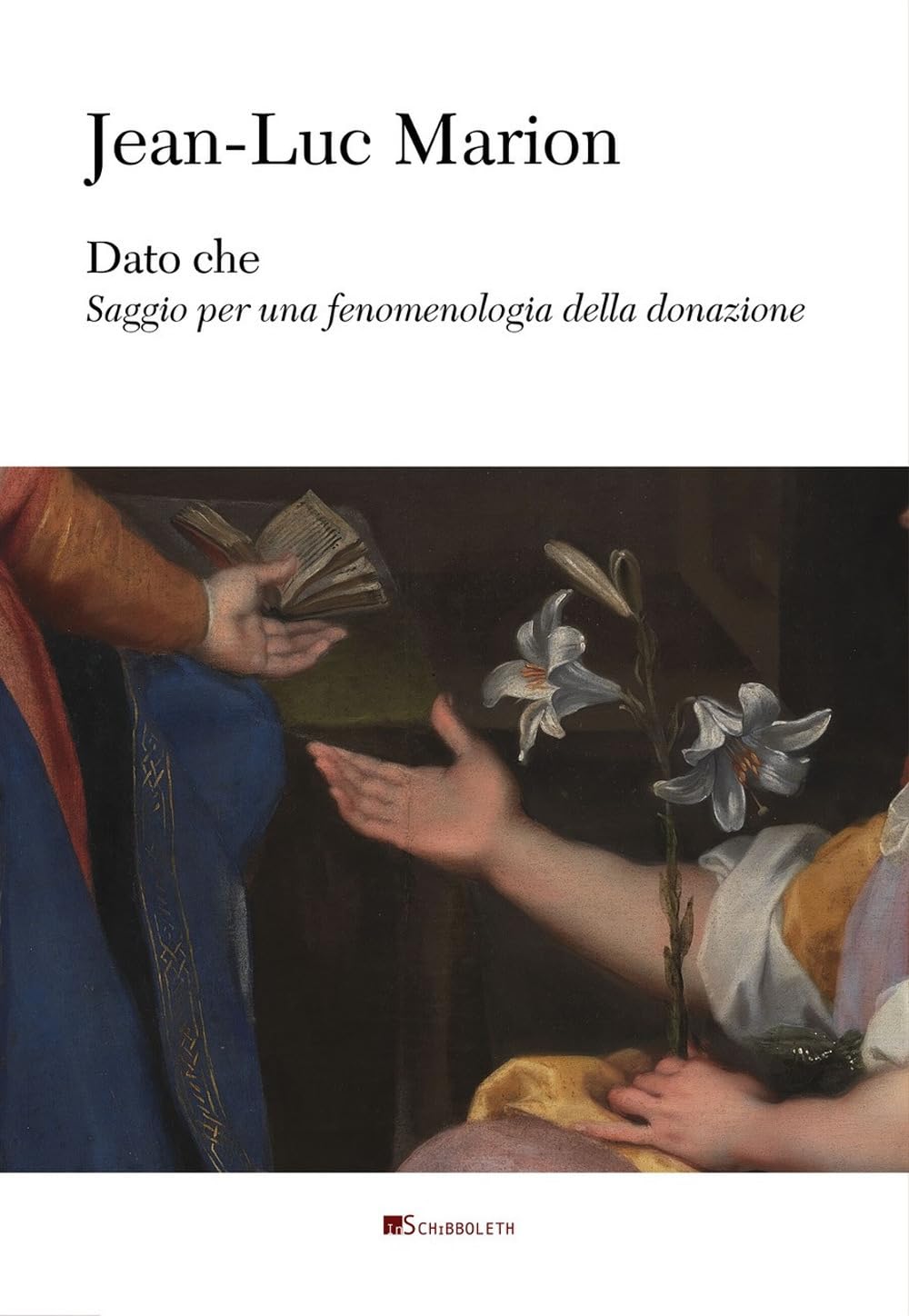 Dato Che. Saggio Per Una Fenomenologia Della Donazione - 4
