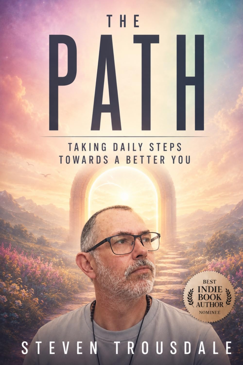 The Path: Take daily steps towards a better YOU: 1