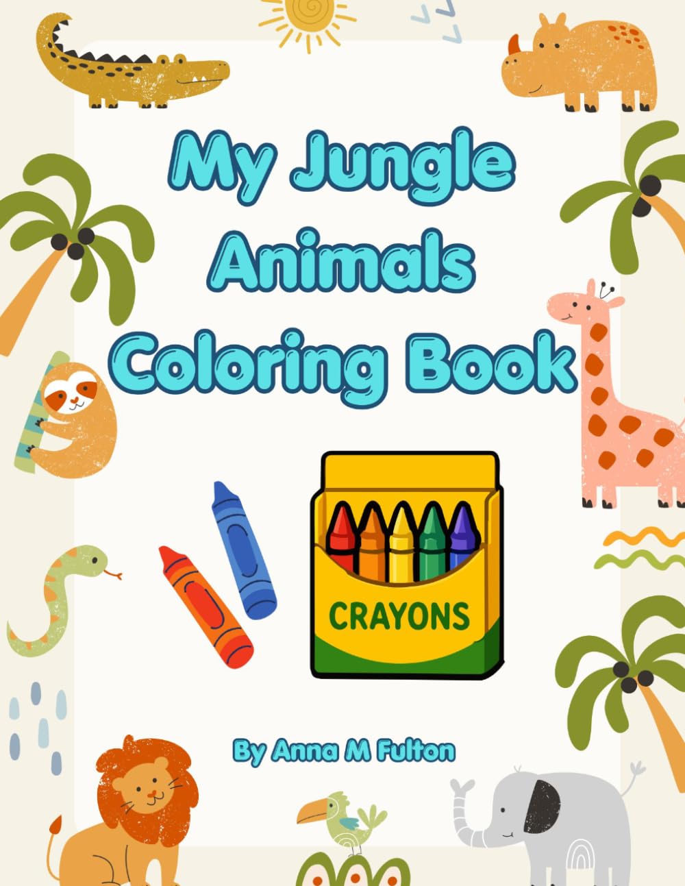 My Jungle Animals Coloring Book