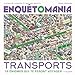 Enquêtomania. Transports