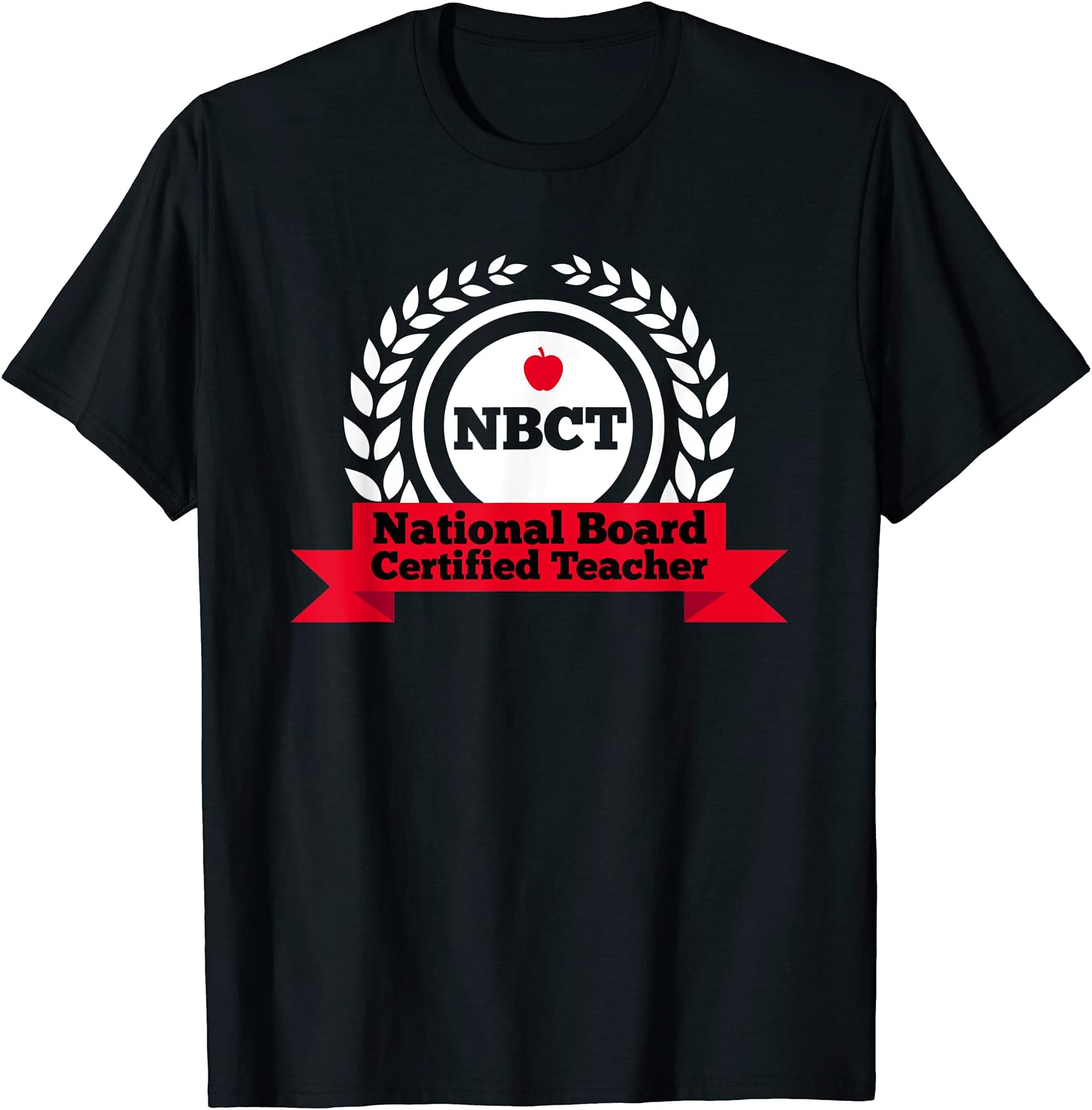 NBCT National Board Certified Teacher AppreciationSchool T-Shirt