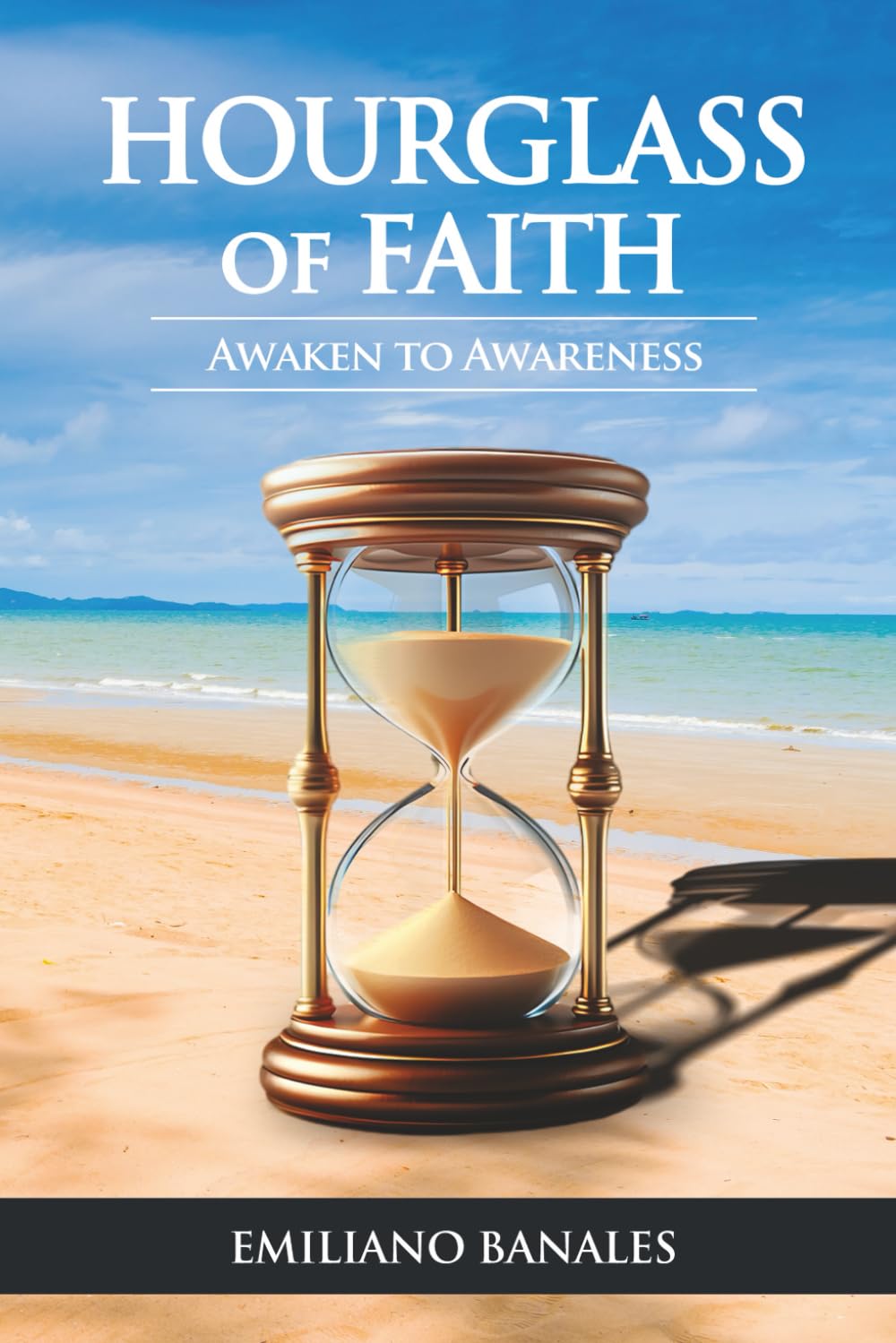 Hourglass of Faith: Awaken to Awareness