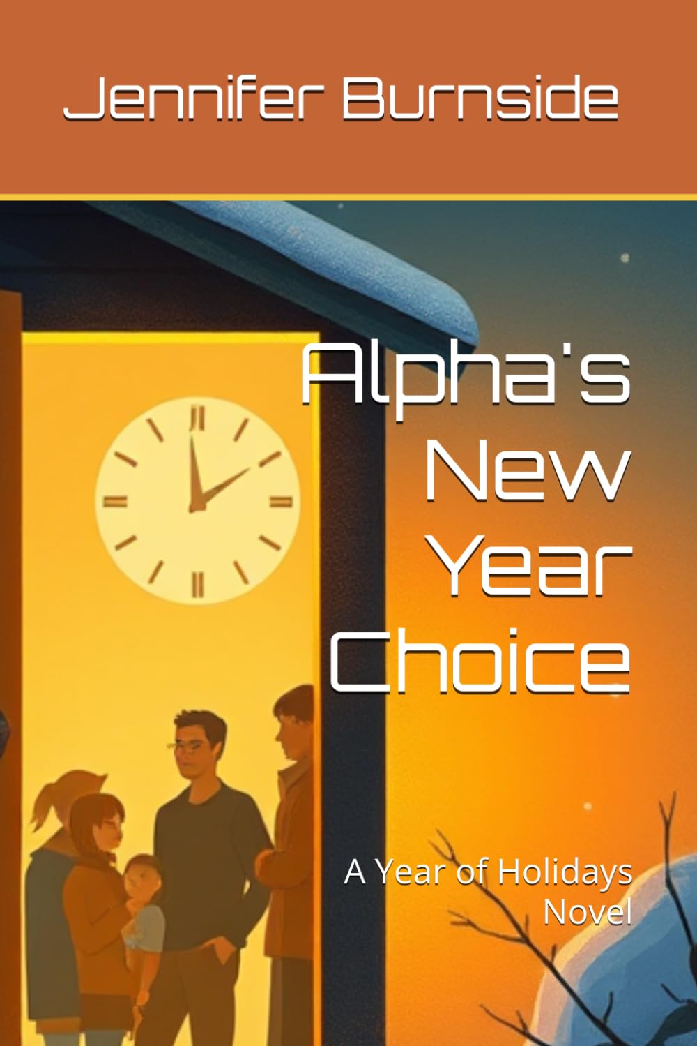 Alpha's New Year Choice: A Year of Holidays Novel (Alpha's Holiday pack)