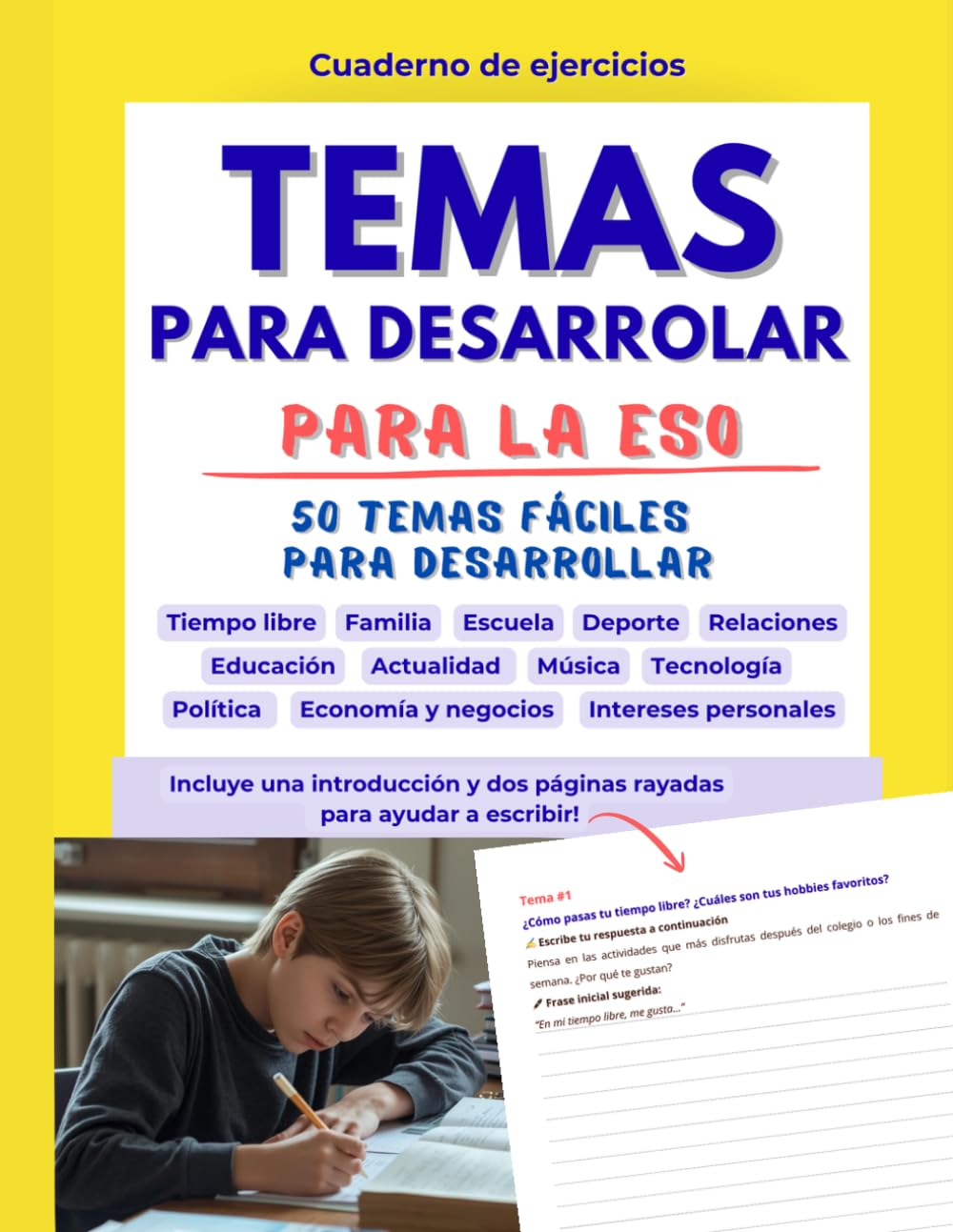 Libro de Redacciones para la ESO – 50 Ideas para Escribir y Mejorar la Redacción: Ejercicios prácticos de escritura para estudiantes de 12 a 16 años - ... – Cuaderno de escritura y redacción (ESO)