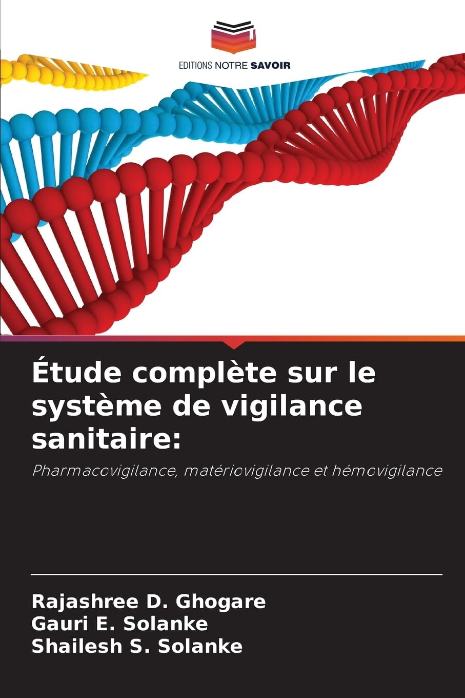 Étude complète sur le système de vigilance sanitaire: Pharmacovigilance, matériovigilance et hémovigilance