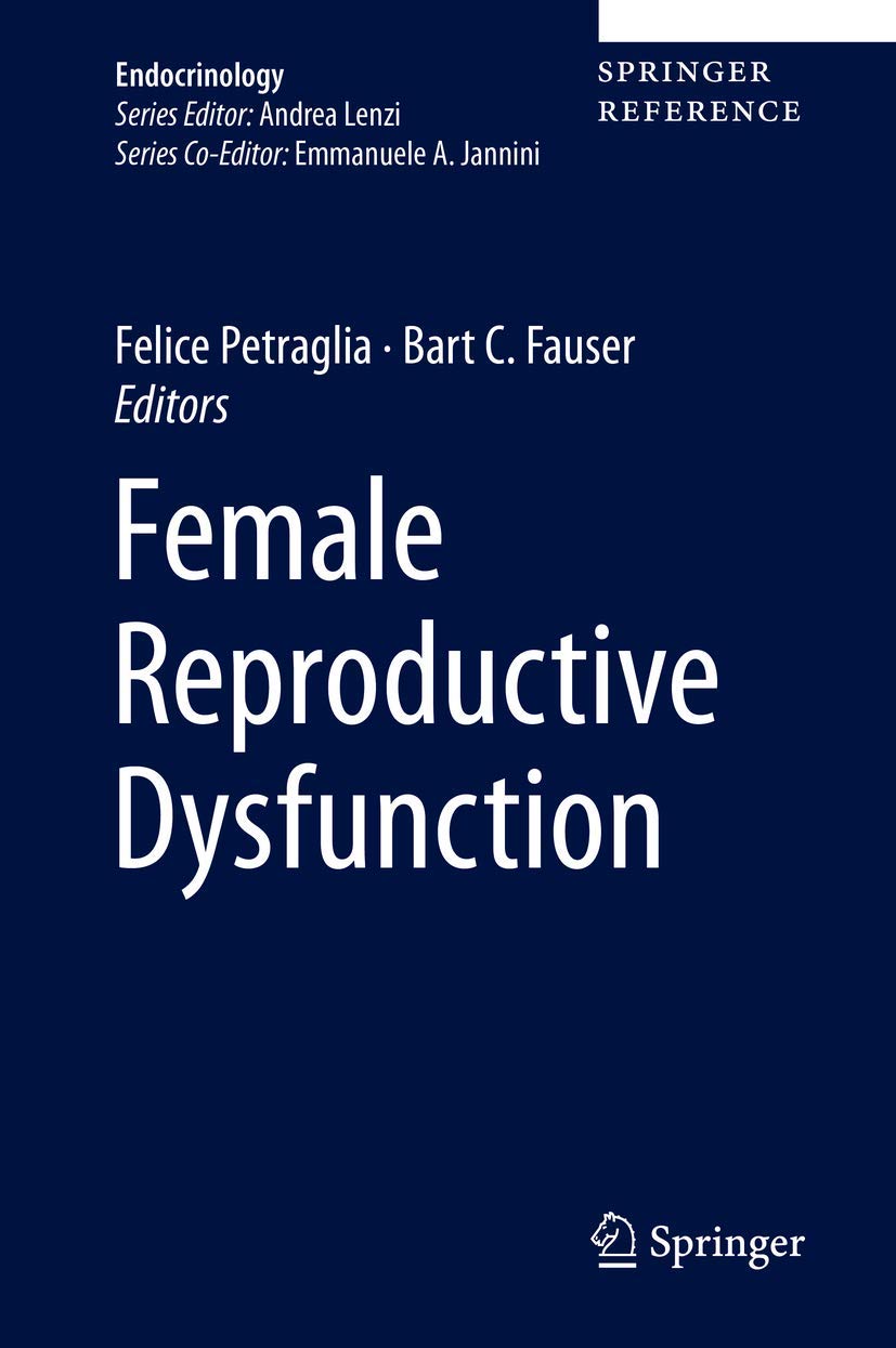 Female Reproductive Dysfunction (Endocrinology) 1st ed. 2020 Edition