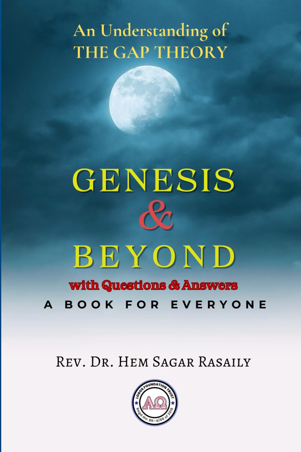 GENESIS & BEYOND: An Understanding of The Gap Theory