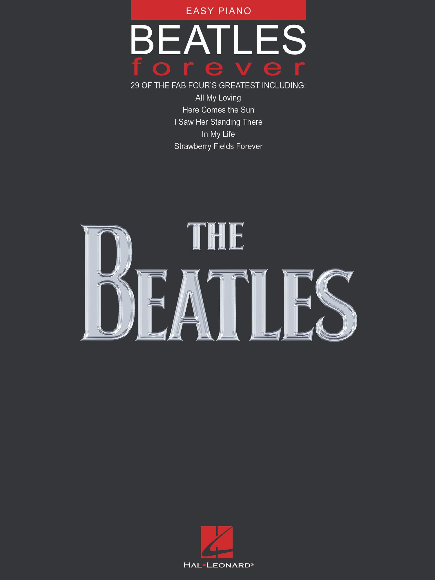 Beatles Forever 29 of the Fab Four's Greatest Piano