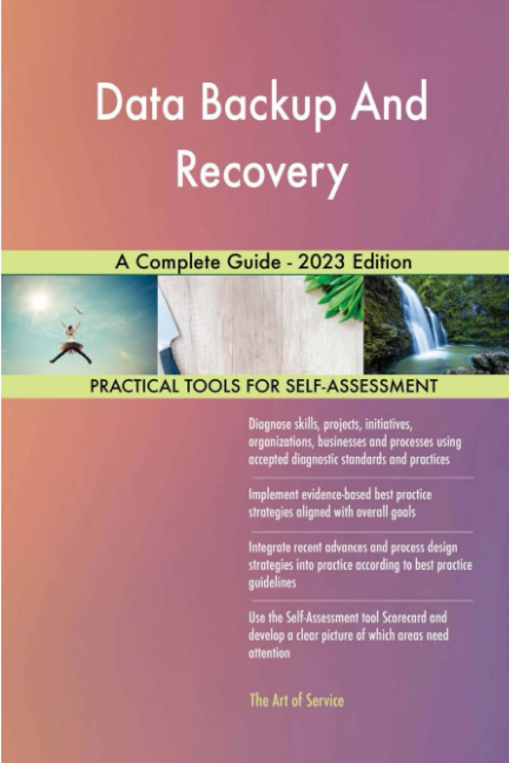 Data Backup And Recovery A Complete Guide - 2023 Edition