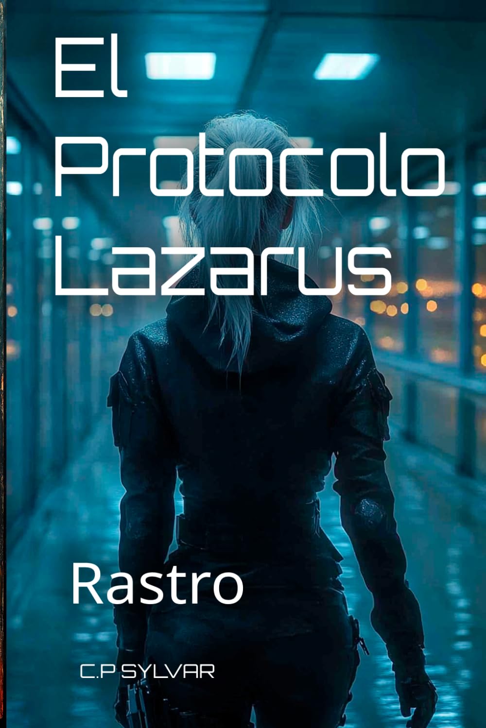 El Protocolo Lázarus: Rastro (Sylvarcon 2049 - Español)