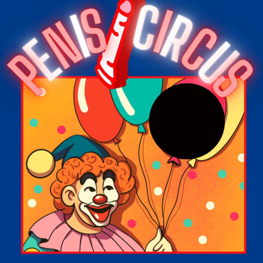 Penis Circus: the penis book | dirty joke books for adults | funny gifts for men