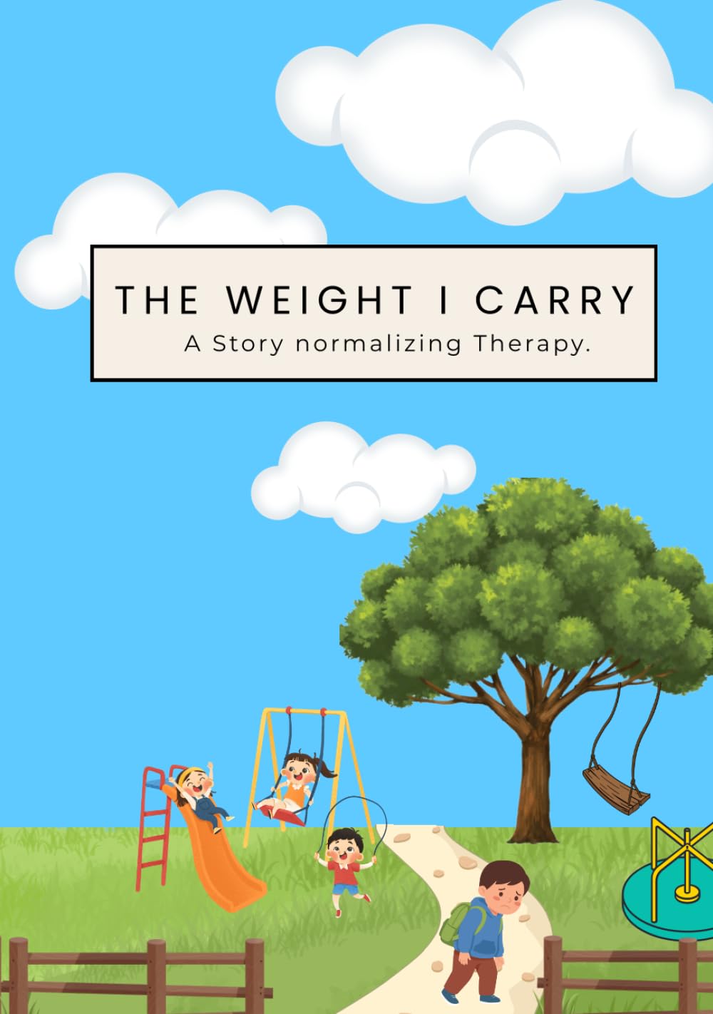 The Weight I Carry: A Story Normalizing Therapy.