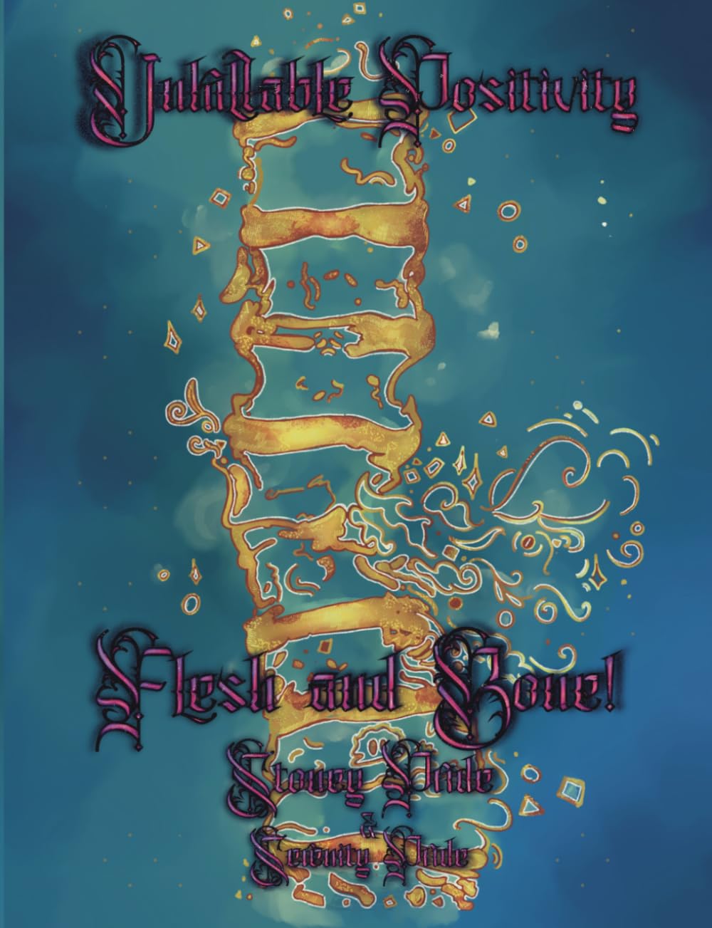 Unkillable Positivity Volume II: Flesh and Bone!