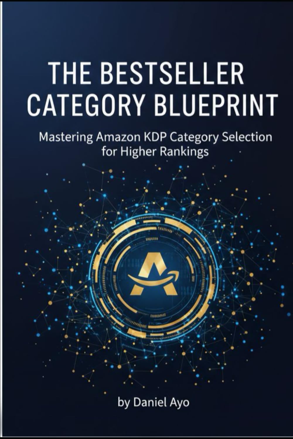 The Bestseller Category Blueprint: Mastering Amazon KDP Category Selection for Higher Rankings