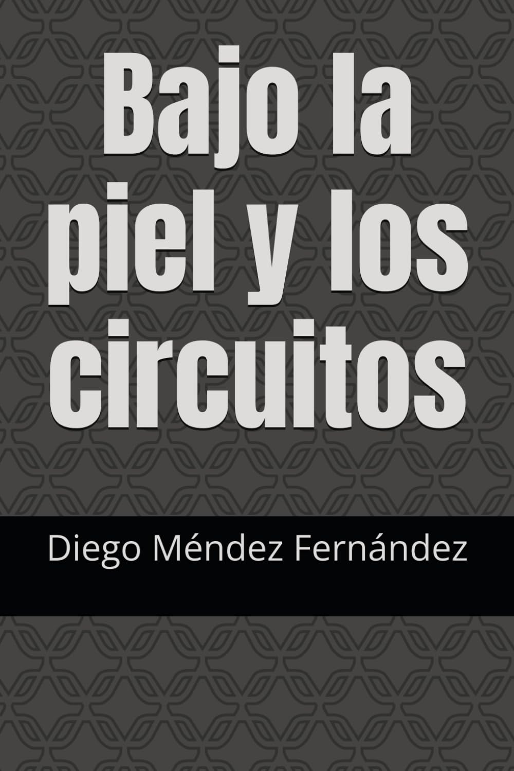 Bajo la piel y los circuitos