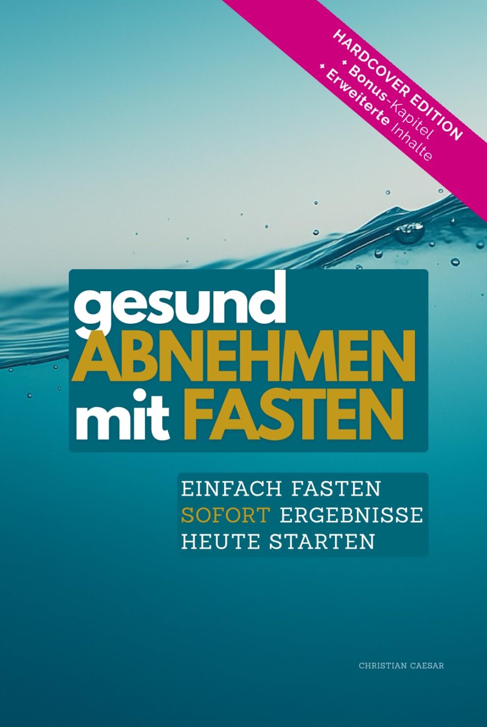 Natürlich ABNEHMEN mit FASTEN: Die 48-Stunden-Fasten Methode für Detox, Stoffwechsel-Reset und Fettverbrennung