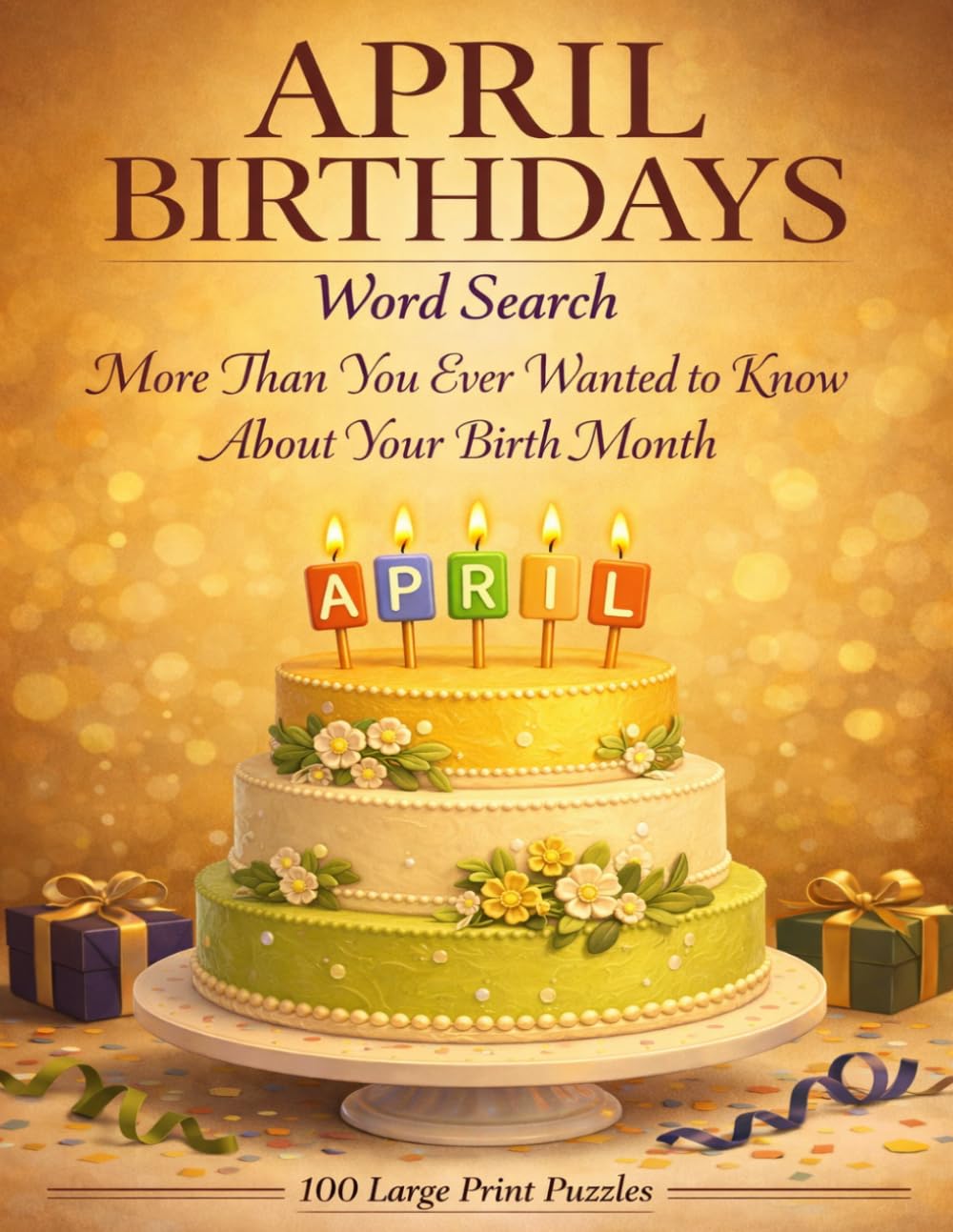 April Birthdays Word Search: More Than You Ever Wanted to Know About Your Birth Month (Famous Birthdays)