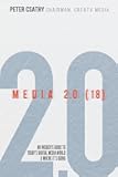 Media 2.0 (18): An Insider's Guide to Today's Digital Media World & Where It's Going
