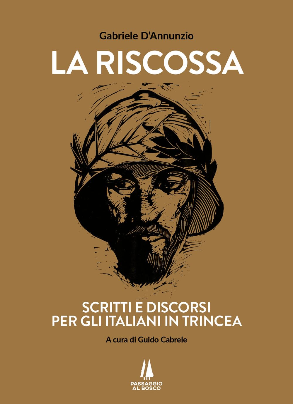 La Riscossa. Scritti E Discorsi Per Gli Italiani In Trincea - 4
