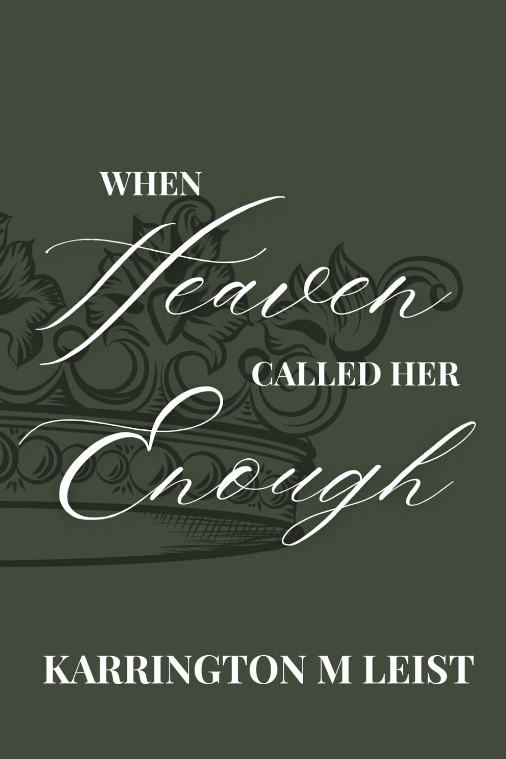 When Heaven Called Her Enough