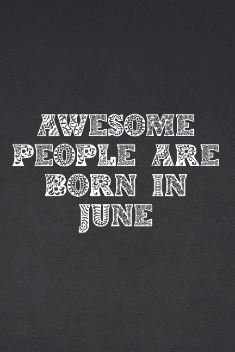 awesome people are born in june