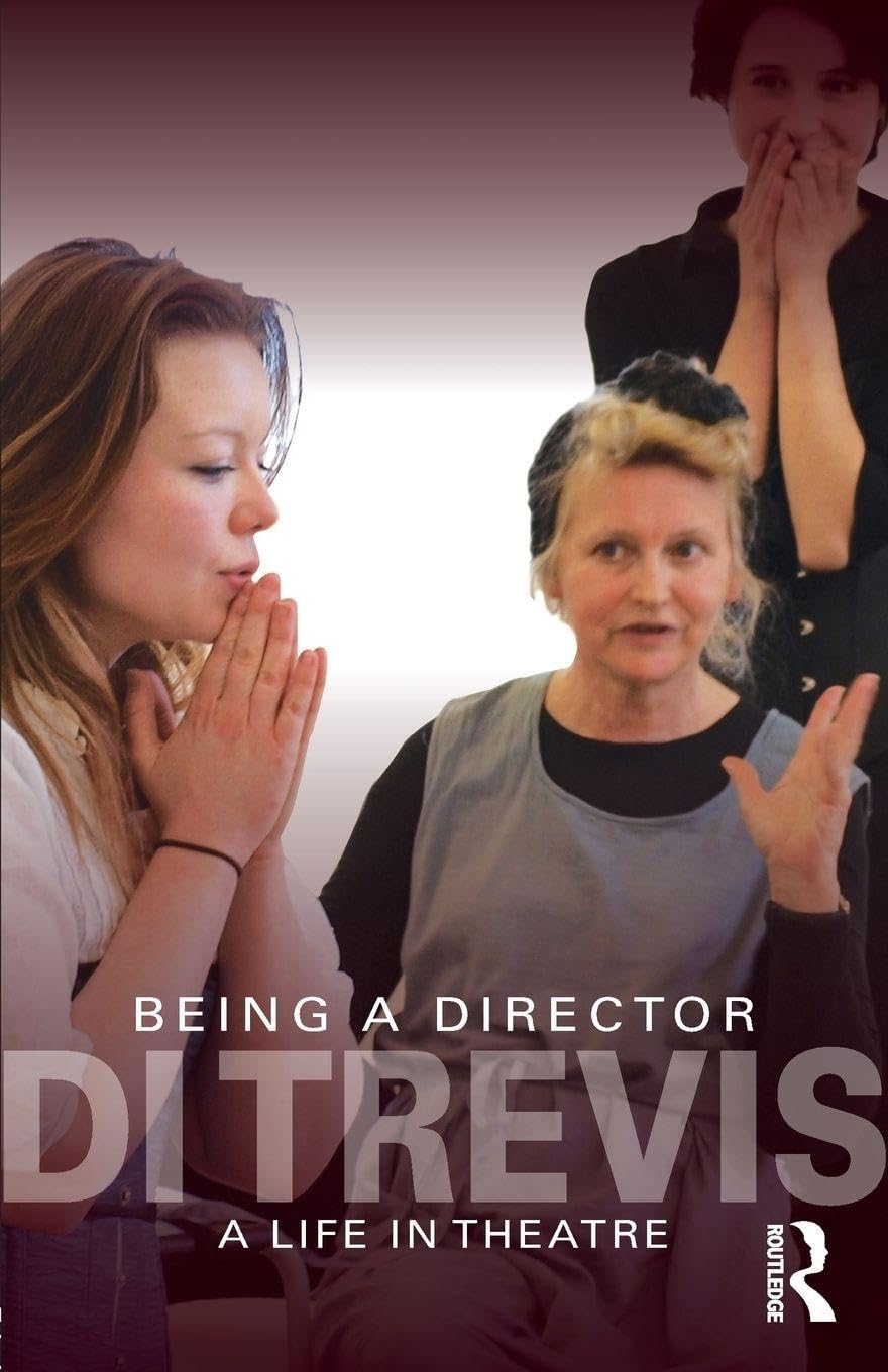 Being a Director: A Life in Theatre
