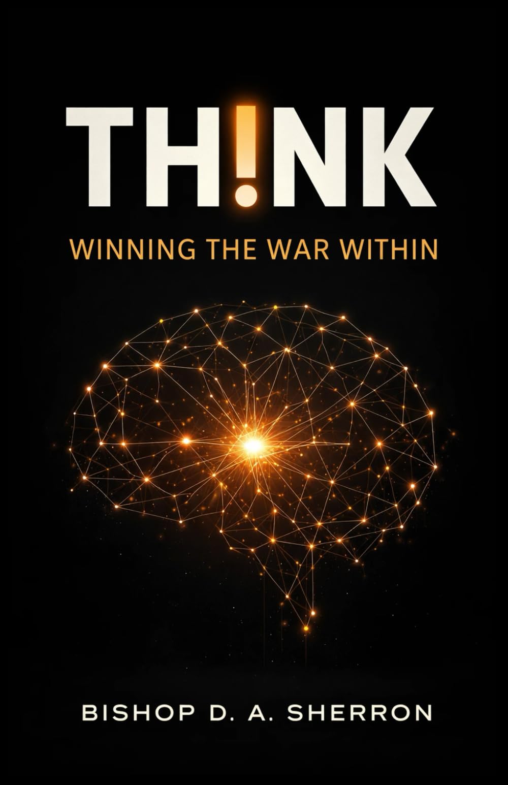 TH!NK: Winning The War Within