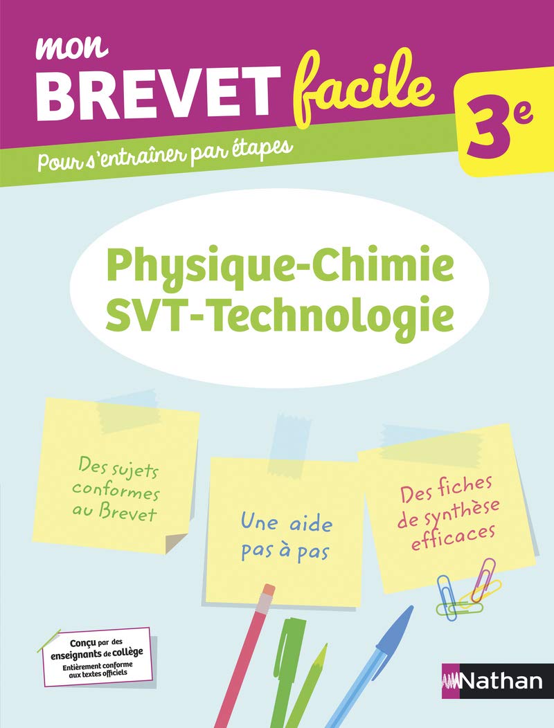Mon Brevet facile - Physique-Chimie - SVT-Technologie 3e: 3