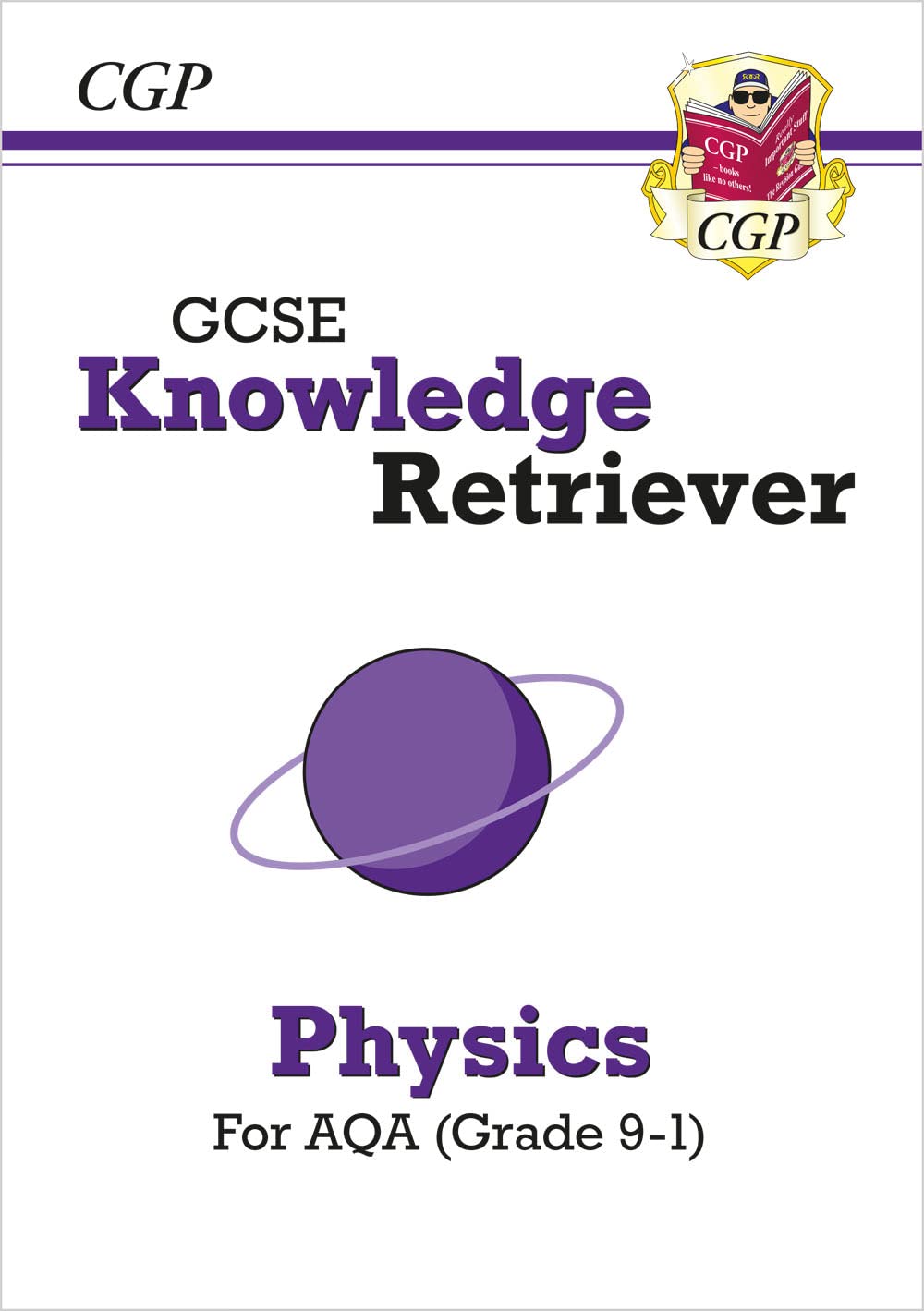 GCSE Physics AQA Knowledge Retriever: for the 2026 and 2027 exams (CGP AQA GCSE Physics)