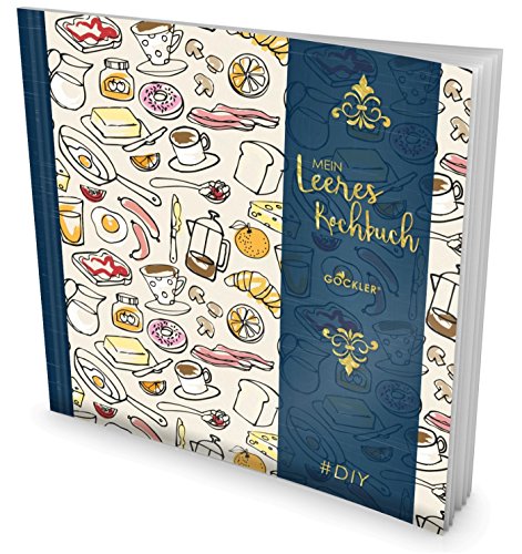 GOCKLER® Leeres Kochbuch: Ein Rezeptbuch zum Selbstgestalten/Selberschreiben GOCKLER® Leeres Kochbuch: Ein Rezeptbuch zum Selbstgestalten/Selberschreiben