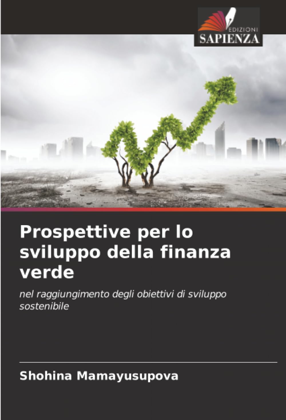 Prospettive per lo sviluppo della finanza verde: nel raggiungimento degli obiettivi di sviluppo sostenibile