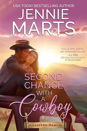 Second Chance With a Cowboy: A Wounded Cowboy/Curvy Heroine, Second Chance, Small Town Western Romance (The Lassiter Ranch Series)