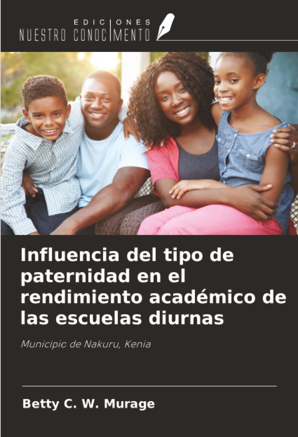 Influencia del tipo de paternidad en el rendimiento académico de las escuelas diurnas: Municipio de Nakuru, Kenia