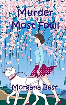 Paperback Murder Most Fowl (A Sibyl Potts Cozy Mystery) Book