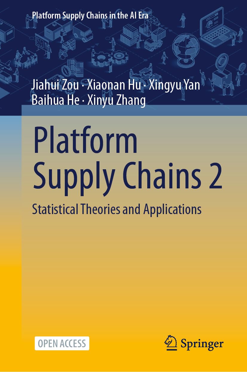 Platform Supply Chains 2: Statistical Theories and Applications (Platform Supply Chains in the AI Era)